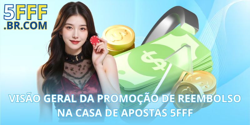 Visão Geral da Promoção de Reembolso na Casa de Apostas 5FFF