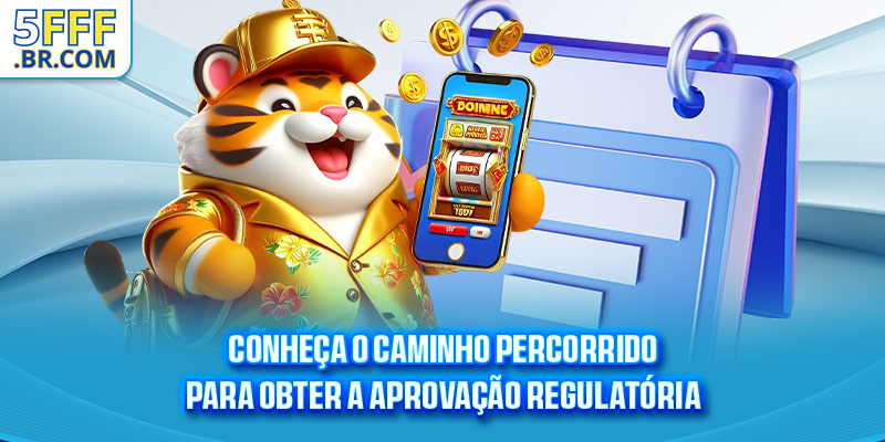 Conheça o caminho percorrido para obter a aprovação regulatória